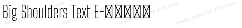 Big Shoulders Text E字体转换